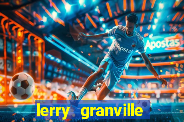 lerry granville reclame aqui